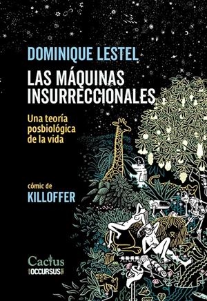 Las máquinas insurreccionales | Lestel, Dominique