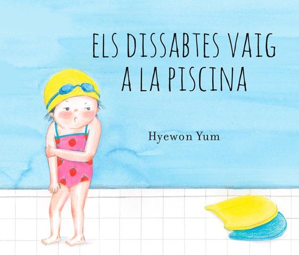 Els dissabtes vaig a la piscina | Yum, Hyewon | Cooperativa autogestionària