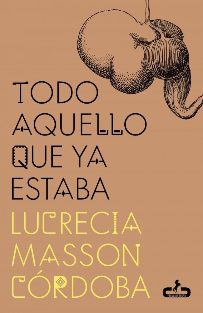 Todo aquello que ya estaba | Masson Córdoba, Lucrecia | Cooperativa autogestionària
