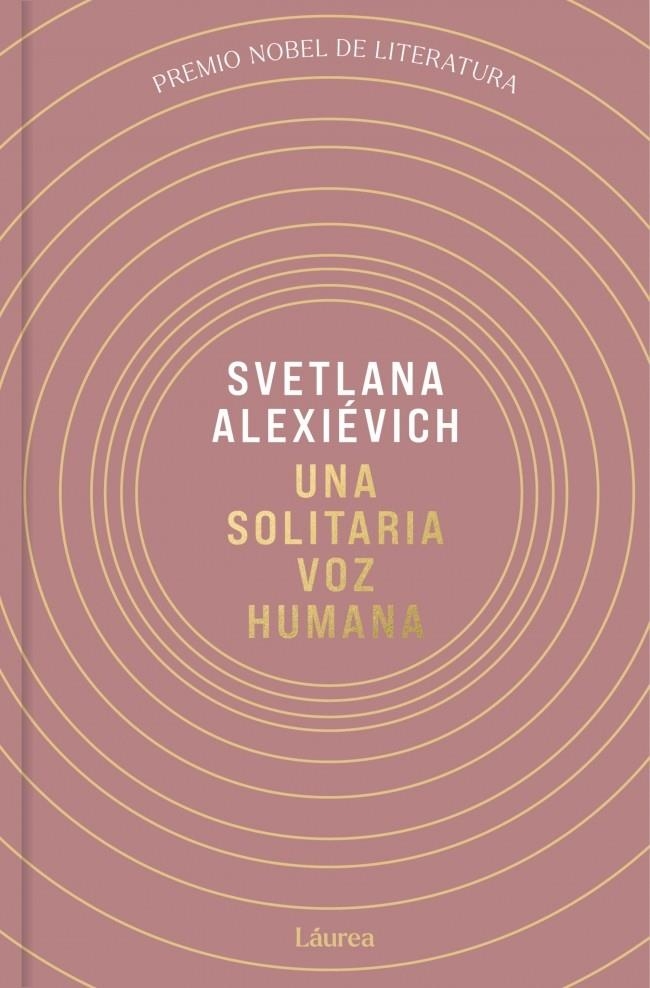 Una solitaria voz humana (Láurea) | Alexievich, Svetlana | Cooperativa autogestionària