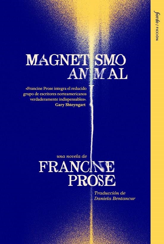 Magnetismo animal | Prose, Francine | Cooperativa autogestionària