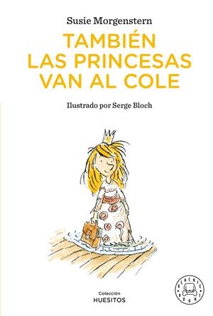 También las princesas van al cole | Morgenstern, Susie | Cooperativa autogestionària