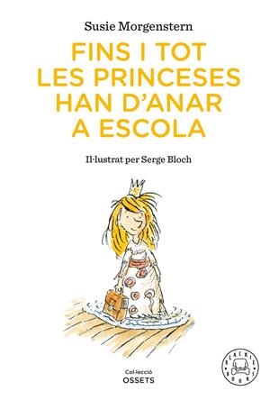 Fins i tot les princeses han d'anar a escola | Morgenstern, Susie | Cooperativa autogestionària