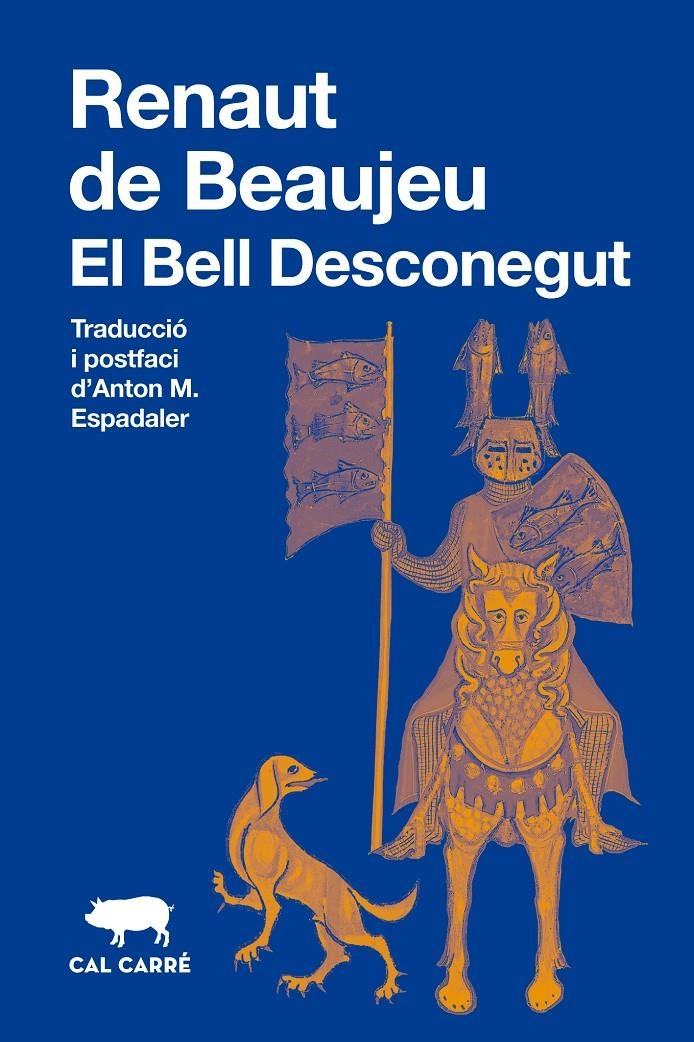 Bell Desconegut, El | de Beaujeu, Renaut | Cooperativa autogestionària