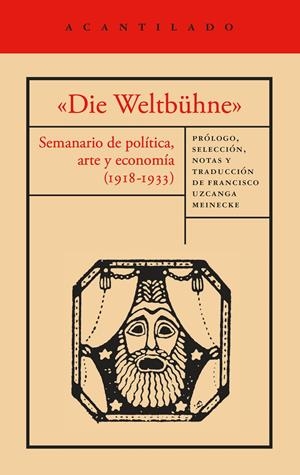 «Die Weltbühne» | Mann, Thomas/Walser, Robert/Brecht, Bertolt/Márai, Sándor/Lasker-Schu¨ller, Else/Eisenstein, Serguéi | Cooperativa autogestionària
