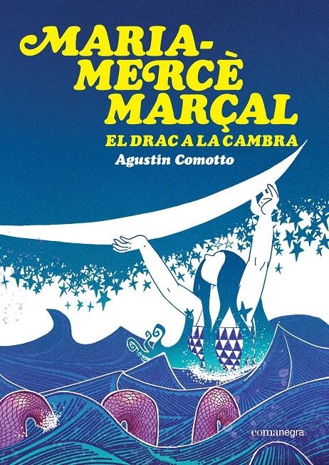 Maria-Mercè Marçal. El drac a la cambra | Comotto, Agustín | Cooperativa autogestionària