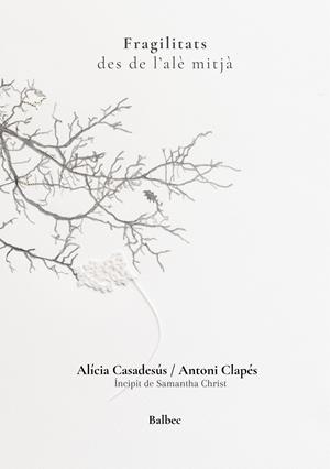Fragilitats | Clapés, Antoni/Casadesús, Alícia | Cooperativa autogestionària