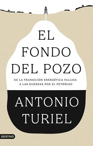 El fondo del pozo | Turiel, Antonio