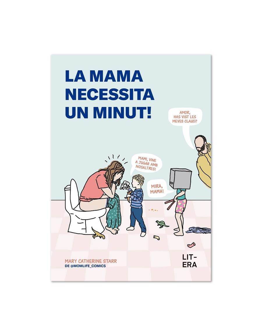La mama necessita un minut! | Starr, Mary Catherine | Cooperativa autogestionària