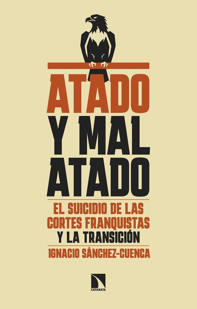 Atado y mal atado | Sánchez-Cuenca, Ignacio;  Sanchez-Cuenca, Ignacio | Cooperativa autogestionària
