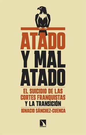 Atado y mal atado | Sánchez-Cuenca, Ignacio;  Sanchez-Cuenca, Ignacio | Cooperativa autogestionària