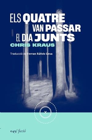 Els quatre van passar el dia junts | Kraus, Chris | Cooperativa autogestionària