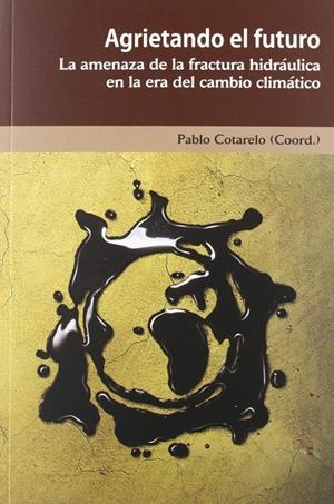 Agrietando el futuro | Pablo Cotarelo | Cooperativa autogestionària
