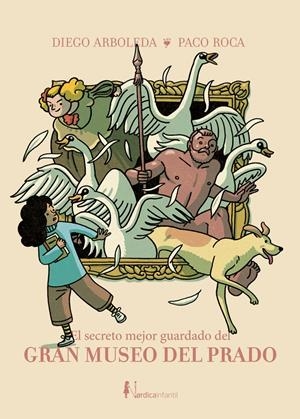 El secreto mejor guardado del Gran Museo del Prado | Arboleda Rodriguez, Diego; Roca, Paco | Cooperativa autogestionària