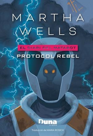Protocol rebel (El diari del Matabot III) | Wells, Martha | Cooperativa autogestionària