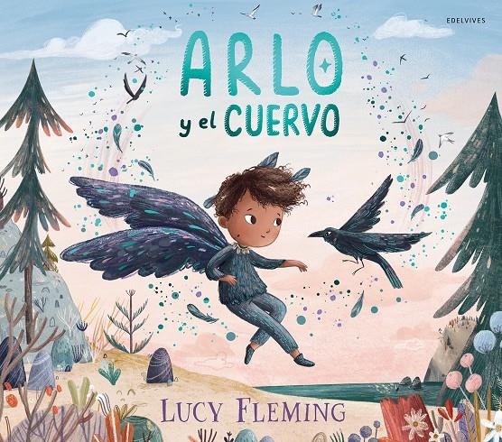 Arlo y el cuervo | Fleming, Lucy | Cooperativa autogestionària
