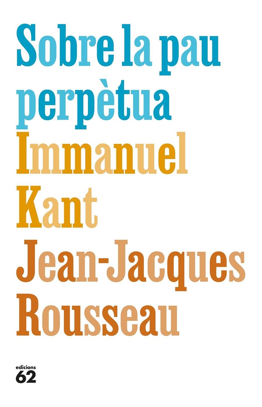 Sobre la pau perpètua | Kant, Immanuel/Rousseau, Jean-Jacques | Cooperativa autogestionària