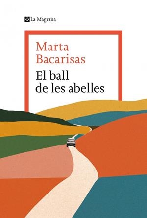 El ball de les abelles | Bacarisas, Marta | Cooperativa autogestionària