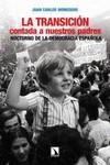 La transición contada a nuestros padres. Nocturno de la democracia española. | Monedero, Juan Carlos | Cooperativa autogestionària