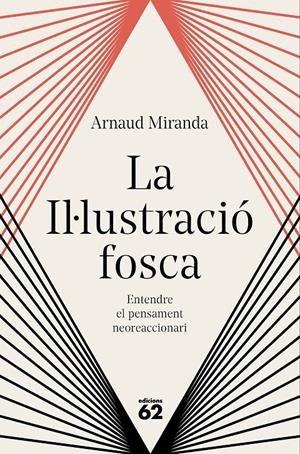 La Il·lustració fosca | Miranda, Arnaud | Cooperativa autogestionària