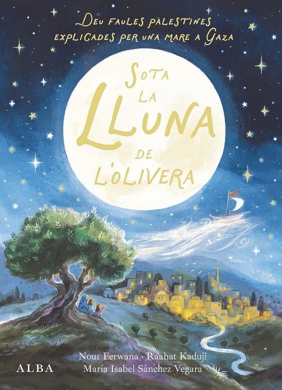 Sota la lluna de l'olivera | Sánchez Vegara, María Isabel/Ferwana, Nour | Cooperativa autogestionària