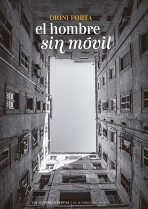 El hombre sin móvil | Porta, Dioni | Cooperativa autogestionària