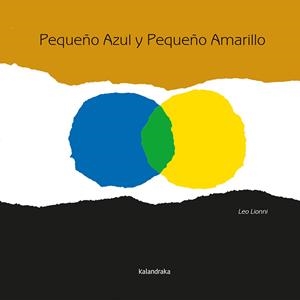 Pequeño azul y pequeño amarillo | Lionni, Leo | Cooperativa autogestionària