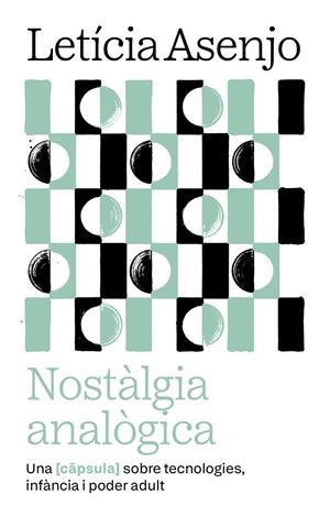 Nostàlgia analògica | Asenjo Huete, Leticia