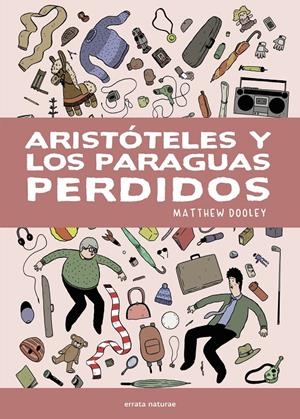 Aristóteles y los paraguas perdidos | Dooley, Matthew | Cooperativa autogestionària