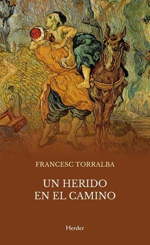 Un herido en el camino | Torralba, Francesc | Cooperativa autogestionària