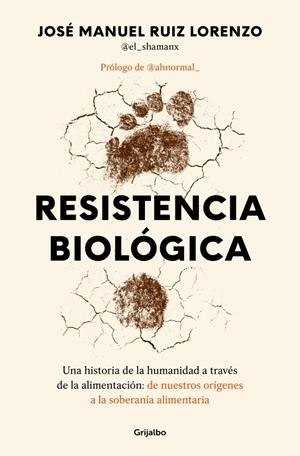Resistencia biológica | Ruiz Lorenzo (@el_shamanx?), José Manuel | Cooperativa autogestionària