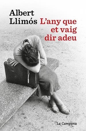 L'any que et vaig dir adeu | Llimós, Albert | Cooperativa autogestionària