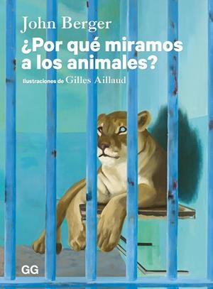 ¿Por qué miramos a los animales? | Berger, John | Cooperativa autogestionària