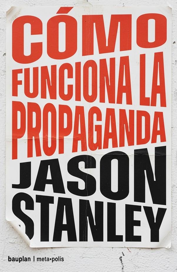 Cómo funciona la propaganda | Stanley, Jason