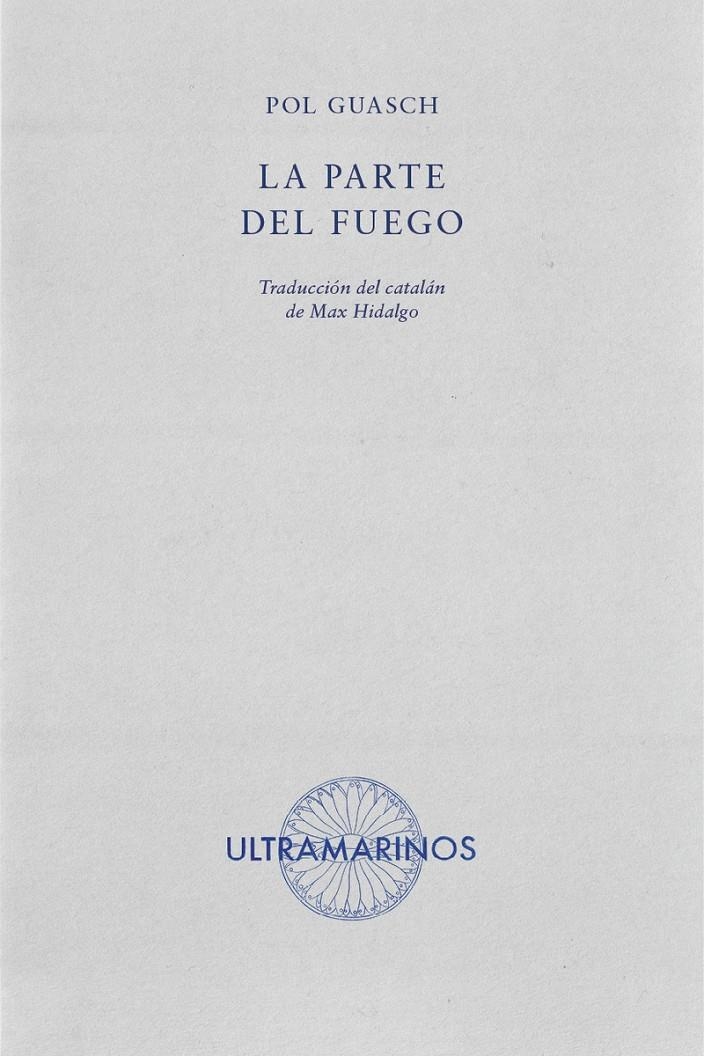 La parte del fuego | Guasch, Pol | Cooperativa autogestionària