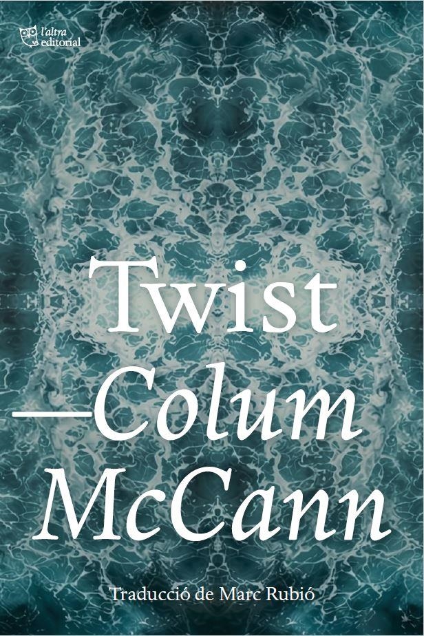 Twist | McCann, Colum | Cooperativa autogestionària