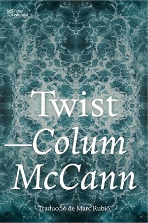 Twist | McCann, Colum | Cooperativa autogestionària