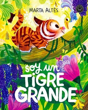 Soy un tigre grande | Altés, Marta | Cooperativa autogestionària