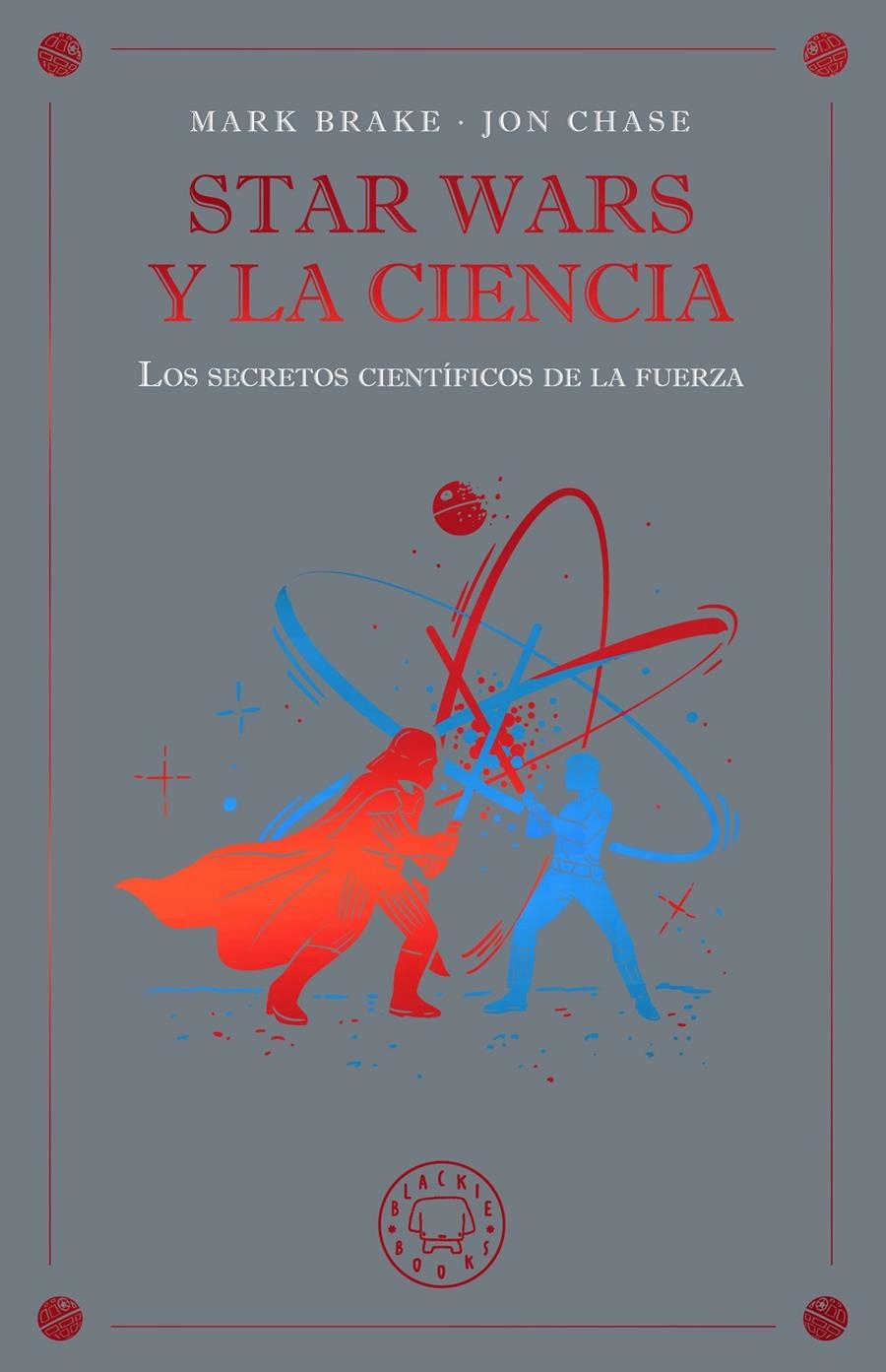 Star Wars y la ciencia | Brake, Mark/Chase, Jon | Cooperativa autogestionària
