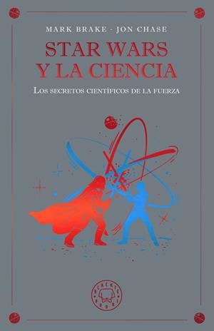 Star Wars y la ciencia | Brake, Mark/Chase, Jon | Cooperativa autogestionària