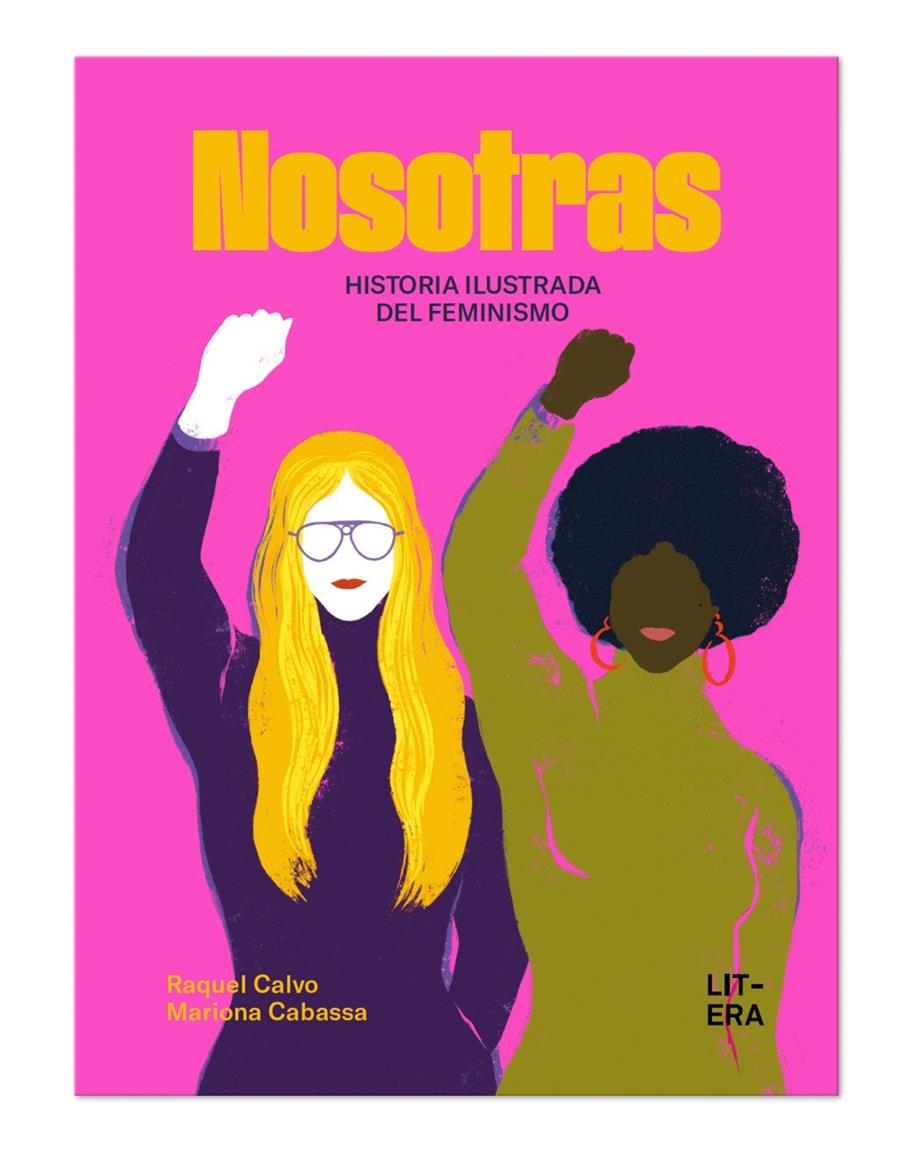 Nosotras. Historia ilustrada del feminismo | Calvo, Raquel; Cabassa, Mariona | Cooperativa autogestionària