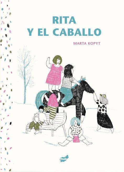 Rita y el caballo | Kopyt, Marta | Cooperativa autogestionària