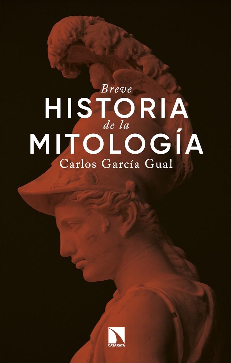 Breve historia de la mitología | Garc¡A Gual, Carlos / Garc¡A Gual, Carlos | Cooperativa autogestionària