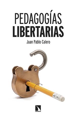 Pedagogías libertarias | Calero, Juan Pablo | Cooperativa autogestionària