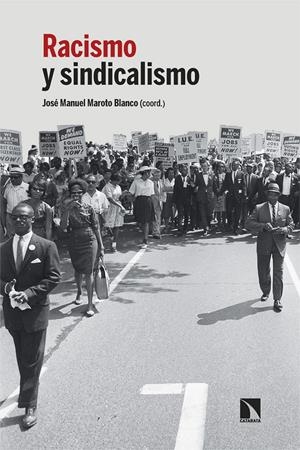 Racismo y sindicalismo | Maroto Blanco, José Manuel | Cooperativa autogestionària