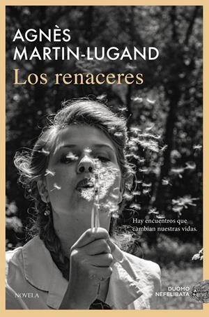 Los renaceres | Martin-Lugand, Agnès | Cooperativa autogestionària