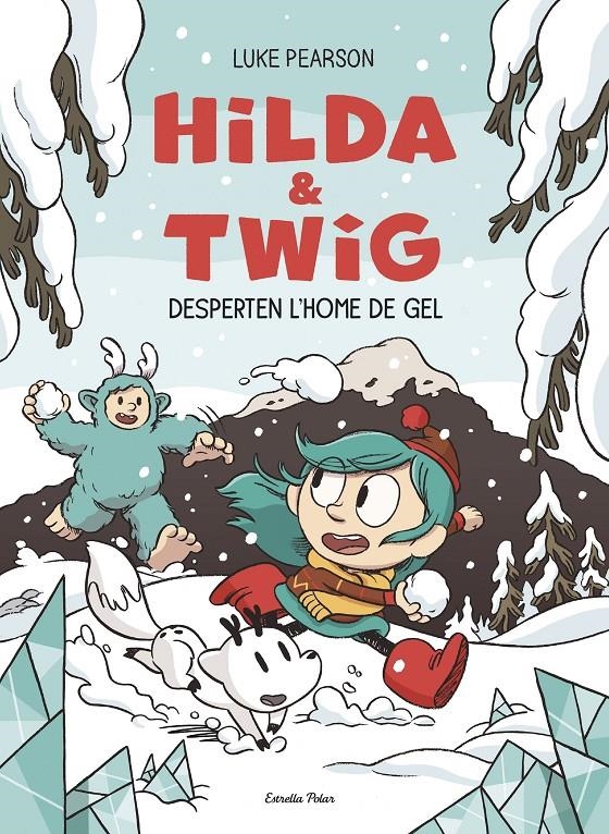 Hilda & Twig 2. Hilda i Twig desperten l'Home de Gel | Pearson, Luke | Cooperativa autogestionària