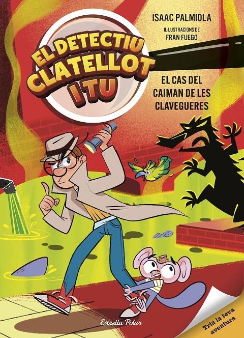 Detectiu Clatellot i tu 5. El cas del caiman de les clavegueres | Isaac Palmiola | Cooperativa autogestionària