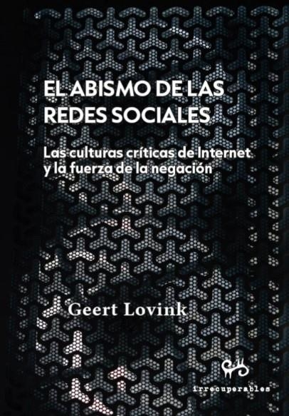El abismo de las redes sociales | Lovink, Geert | Cooperativa autogestionària
