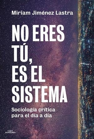 No eres tú, es el sistema | Jiménez Lastra, Miriam | Cooperativa autogestionària